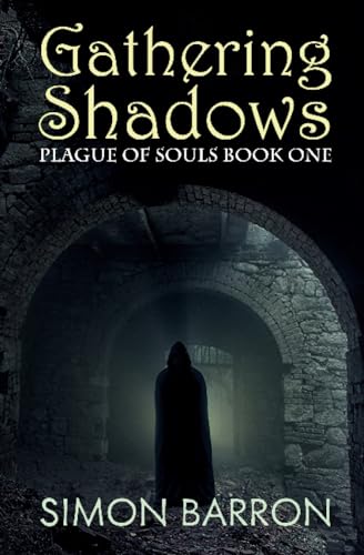 Beispielbild fr Gathering Shadows: Plague of Souls: Book One: 1 zum Verkauf von WorldofBooks
