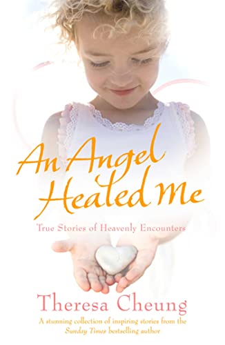 Beispielbild fr An Angel Healed Me: True Stories of Heavenly Encounters zum Verkauf von WorldofBooks