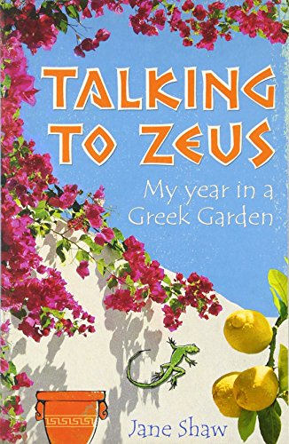 Beispielbild fr Talking to Zeus: My Year in a Greek Garden zum Verkauf von WorldofBooks