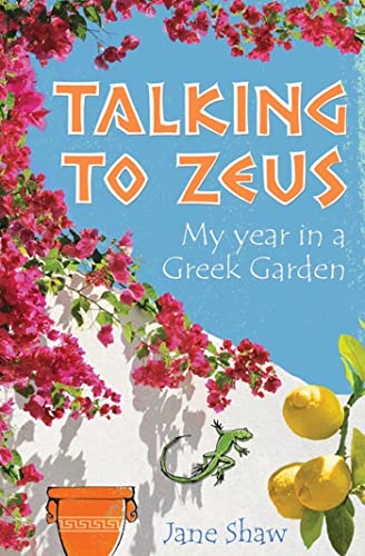 9781849830188: Talking to Zeus: My Year in a Greek Garden [Idioma Ingls]