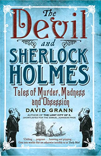 Imagen de archivo de The Devil and Sherlock Holmes: Tales of Murder, Madness and Obsession a la venta por WorldofBooks