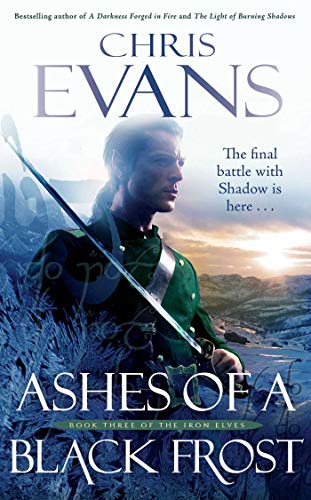 9781849830751: Ashes of a Black Frost: Book Three of The Iron Elves
