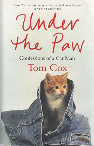 Imagen de archivo de Under the Paw: Confessions of a Cat Man a la venta por AwesomeBooks