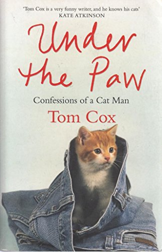 9781849831086: Under the Paw: Confessions of a Cat Man