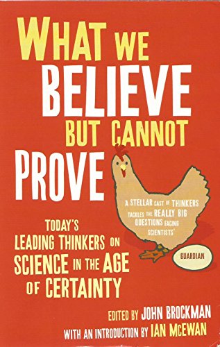 9781849832175: What We Believe But Cannot Prove
