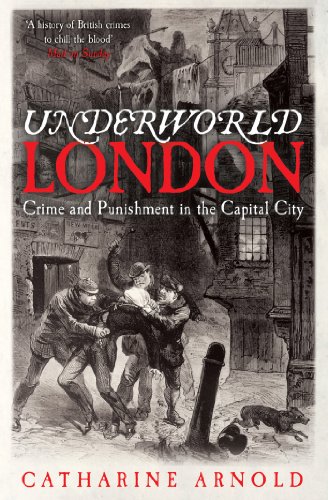 Stock image for Underworld London: Crime and Punishment in the Capital City for sale by WorldofBooks