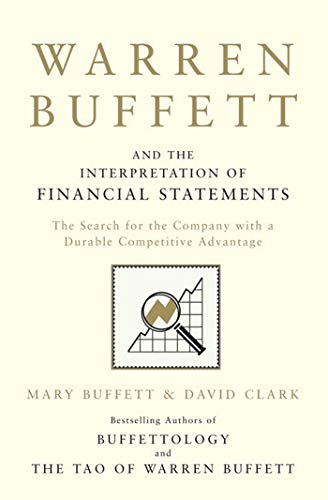 Beispielbild fr Warren Buffett and the Interpretation of Financial Statements: The Search for the Company with a Durable Competitive Advantage zum Verkauf von Goodwill of Colorado