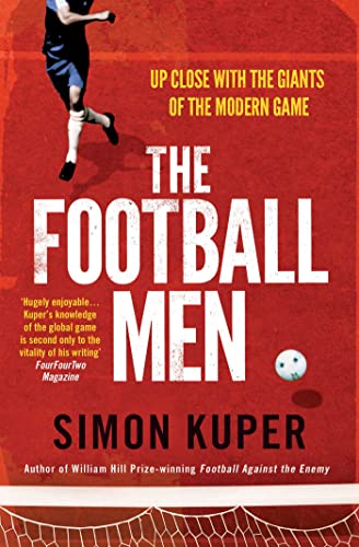 Beispielbild fr The Football Men: Up Close with the Giants of the Modern Game zum Verkauf von WorldofBooks