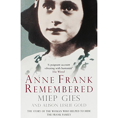 Stock image for Anne Frank Remembered: The Story of the Woman who Helped to Hide the Frank Family for sale by ThriftBooks-Dallas