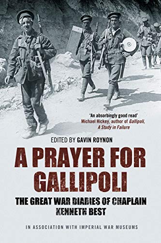 9781849833677: A Prayer for Gallipoli: The Great War Diaries of Chaplain Kenneth Best