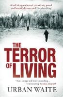 9781849835084: The Terror of Living
