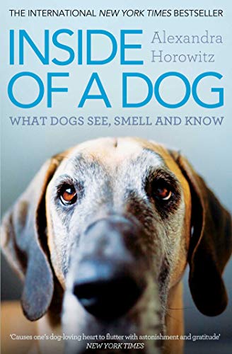Beispielbild fr Inside of a Dog: What Dogs See, Smell, and Know zum Verkauf von WorldofBooks