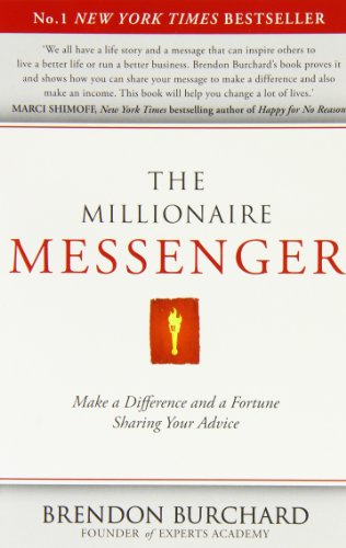 The Millionaire Messenger - Burchard, Brendon