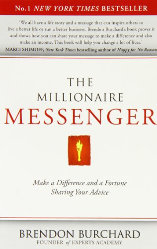 Imagen de archivo de Millionaire Messenger Make a Difference and a Fortune Sharing Your Advice a la venta por TextbookRush
