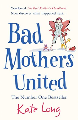 Stock image for Bad Mothers United for sale by ThriftBooks-Dallas