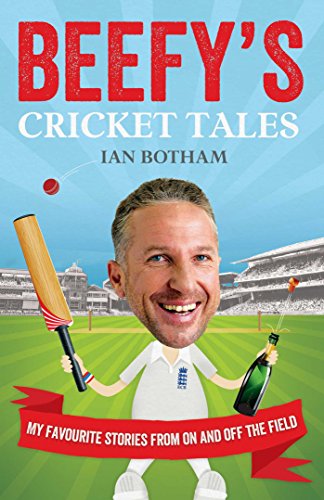 Stock image for Beefy's Cricket Tales: My Favourite Stories from On and Off the Field for sale by AwesomeBooks