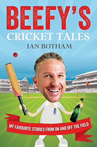 Stock image for Beefy's Cricket Tales: My Favourite Stories from On and Off the Field for sale by WorldofBooks