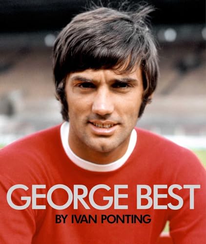 Beispielbild fr George Best - The Extraordinary Story of a Footballing Genius (MUFC) zum Verkauf von WorldofBooks