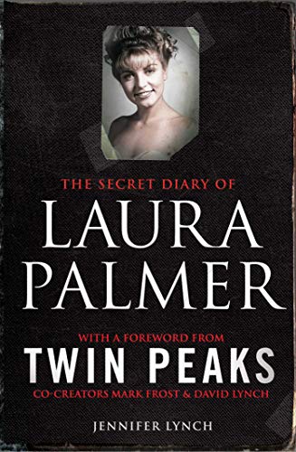 9781849838627: The Secret Diary of Laura Palmer: Jennifer Lynch