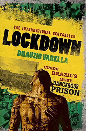 Carandiru Lockdown: Inside the World's Most Dangerous Prison