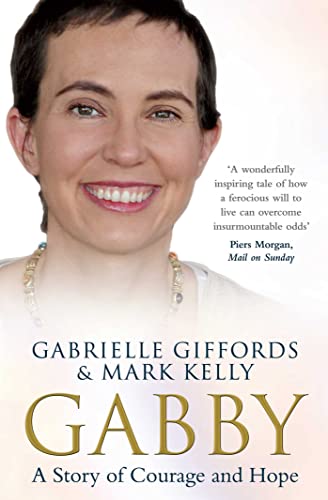 Imagen de archivo de Gabby: A Story of Courage and Hope. Gabrielle Giffords and Mark Kelly with Jeffrey Zaslow a la venta por ThriftBooks-Atlanta