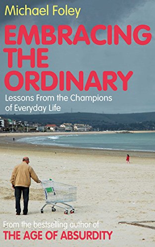 Beispielbild fr Embracing the Ordinary: Lessons from the Champions of Everyday Life zum Verkauf von WorldofBooks