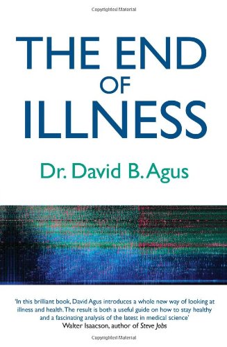 9781849839150: The End of Illness: A New Perspective on Health That Changes Everything