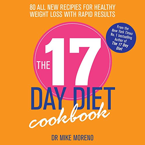 9781849839259: The 17 Day Diet Cookbook: 80 All New Recipes for Healthy Weight Loss