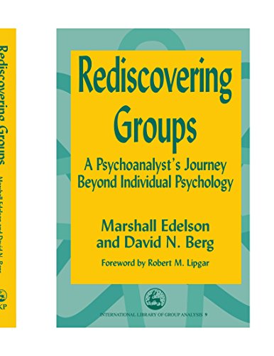 9781849850759: Rediscovering Groups: A Psychoanalyst's Journey Beyond Individual Psychology