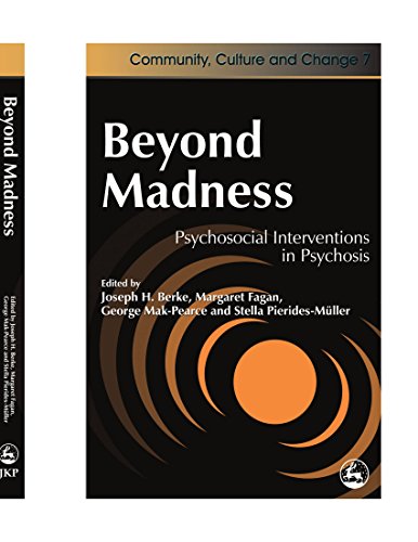9781849850926: Beyond Madness: Psychosocial Interventions in Psychosis