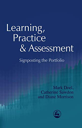 9781849851305: Learning, Practice and Assessment: Signposting the Portfolio