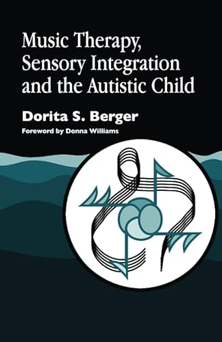 9781849852159: Music Therapy, Sensory Integration and the Autistic Child