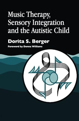 Stock image for Music Therapy, Sensory Integration and the Autistic Child for sale by Books Unplugged