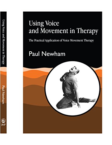 Stock image for Using Voice and Movement in Therapy: The Practical Application of Voice Movement Therapy for sale by Revaluation Books