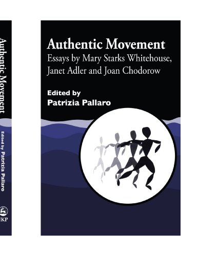 9781849852968: Authentic Movement: Essays by Mary Starks Whitehouse, Janet Adler and Joan Chodorow