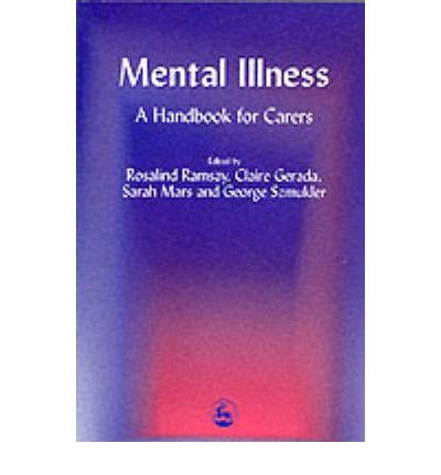 9781849854016: Mental Illness: A Handbook for Carers