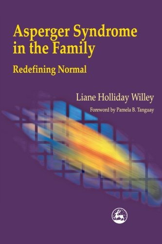 Stock image for Asperger Syndrome in the Family: Redefining Normal for sale by ThriftBooks-Dallas