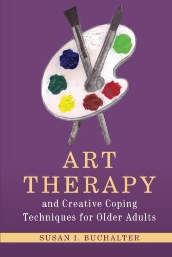 Stock image for Art Therapy and Creative Coping Techniques for Older Adults (Arts Therapies) for sale by Revaluation Books
