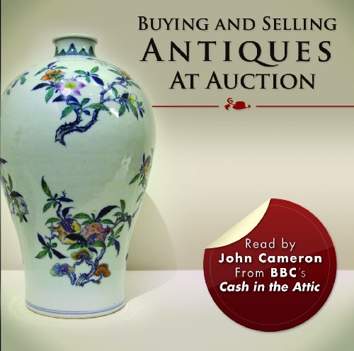 Buying & Selling Antiques at Auction (9781849890618) by John Cameron