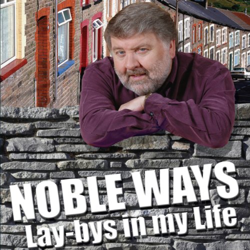 Stock image for Noble Ways - Lay-bys in My Life for sale by Goldstone Books
