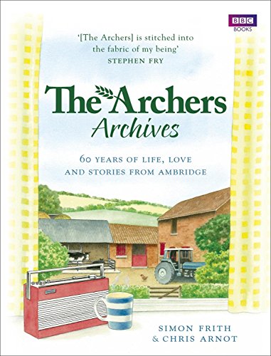 Beispielbild fr The Archers Archives: 60 Years of Life, Love and Stories from Ambridge zum Verkauf von SecondSale