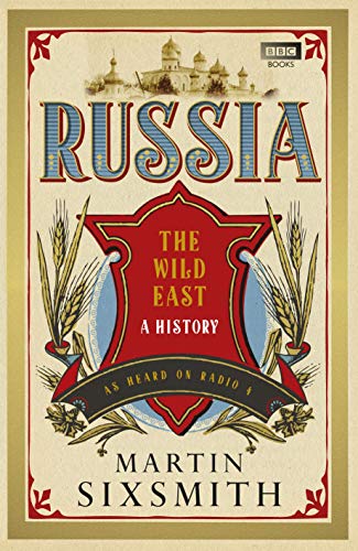 Beispielbild fr Russia: A 1,000-Year Chronicle of the Wild East zum Verkauf von WorldofBooks