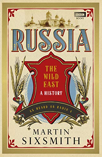 Stock image for Russia: A 1,000-Year Chronicle of the Wild East for sale by WorldofBooks