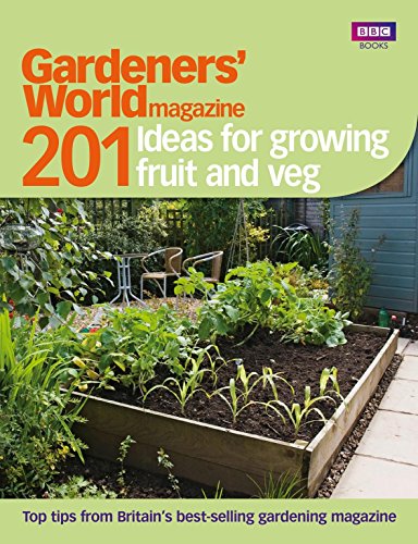 Imagen de archivo de Gardeners' World: 201 Ideas for Growing Fruit and Veg a la venta por WorldofBooks