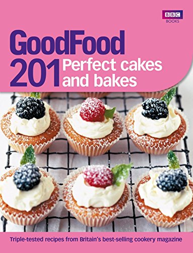 Beispielbild fr Good Food: 201 Perfect Cakes and Bakes zum Verkauf von WorldofBooks