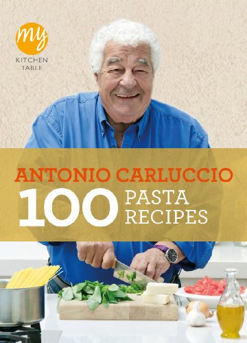 9781849901482: My Kitchen Table: 100 Pasta Recipes (My Kitchen, 15)