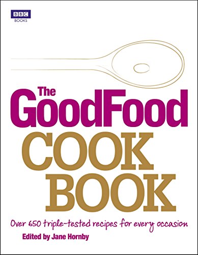 Stock image for The Good Food Cook Book: Over 650 triple-tested recipes for every occasion for sale by WorldofBooks