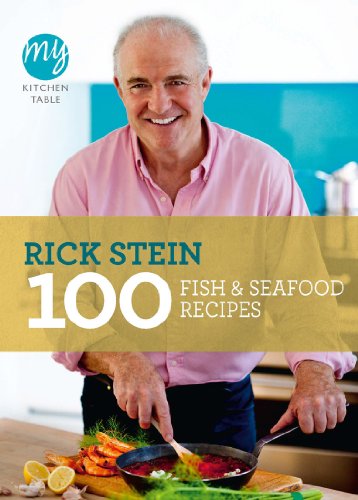 9781849901581: My Kitchen Table: 100 Fish and Seafood Recipes [Idioma Ingls] (My Kitchen, 13)