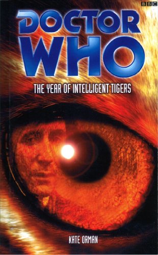 Stock image for Doctor Who: The Year Of Intelligent Tigers for sale by Revaluation Books