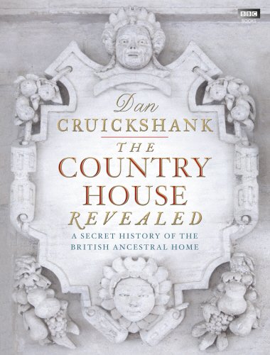 Stock image for The Country House Revealed: A Secret History of the British Ancestral Home for sale by WorldofBooks